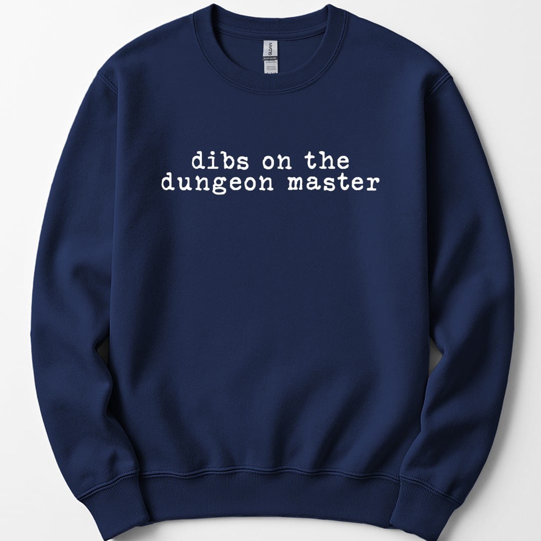The same Dibs On The Dungeon Master design, on a navy sweatshirt.