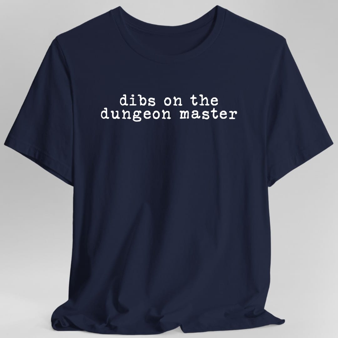 Printify T-Shirt Navy / S Dibs On The Dungeon Master T-Shirt