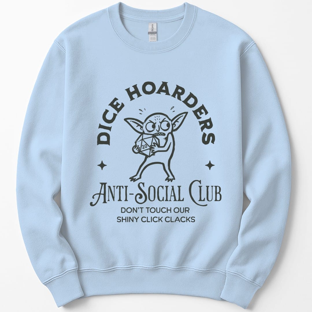 The same Dice Hoarders Anti-Social Club design, on a light blue sweatshirt.