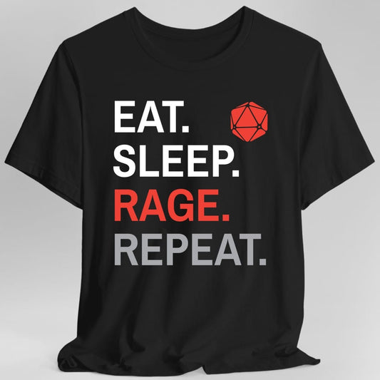 Black t-shirt. Four words stacked in heavy block capitals on four lines: "Eat." and "Sleep." in white, then "Rage." in bright red, then "Repeat." in grey. A bright red twenty-sided die sits in the top right corner beside the word Eat. All type, no illustration.