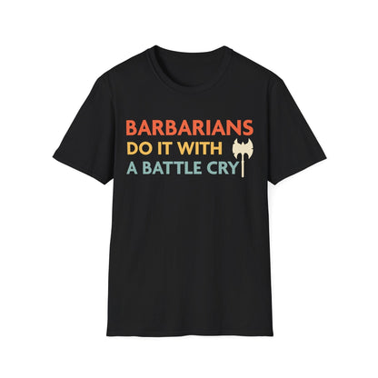 Printify T-Shirt Black / S DnD Barbarians Do It With A Battle Cry Shirt