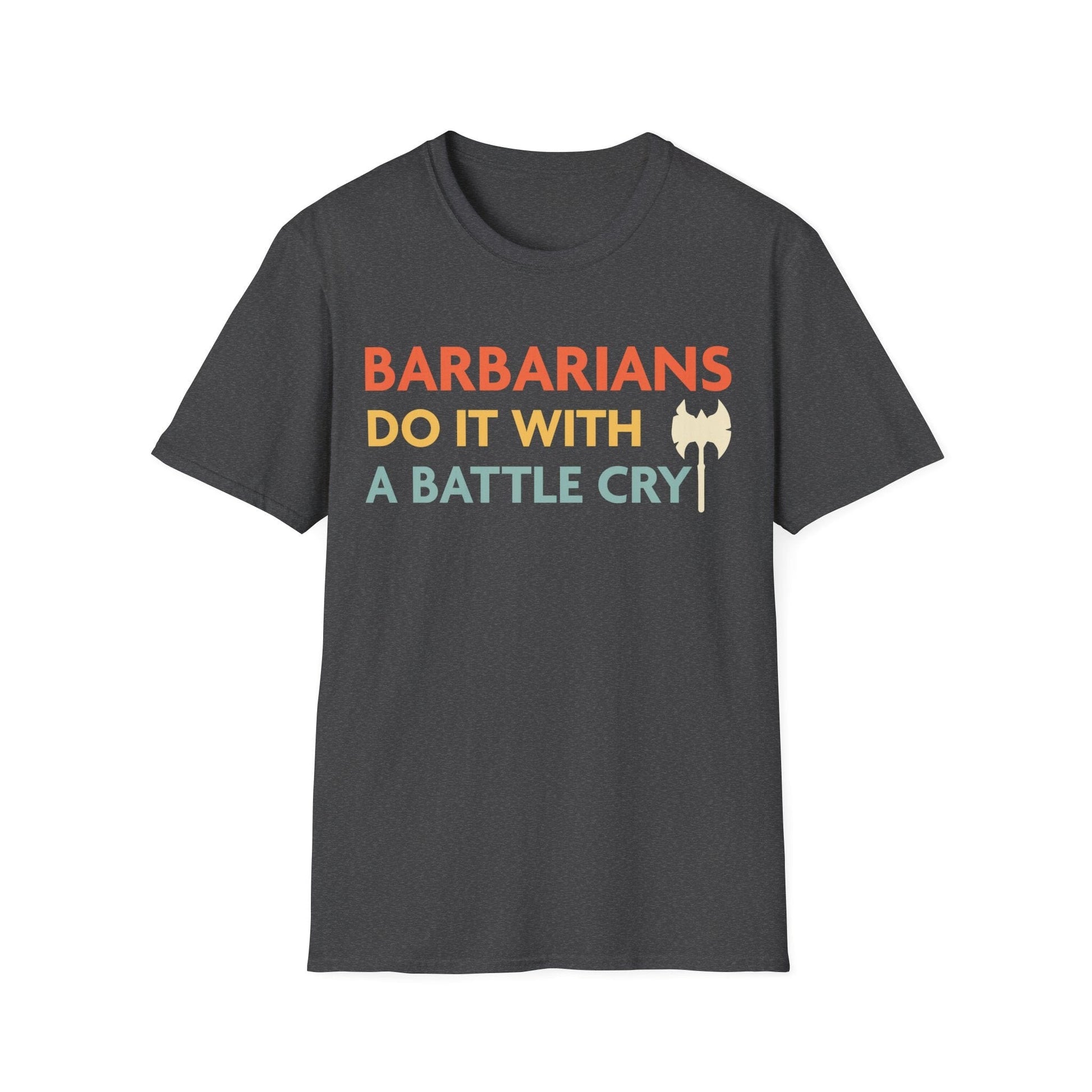 Printify T-Shirt Dark Heather / S DnD Barbarians Do It With A Battle Cry Shirt