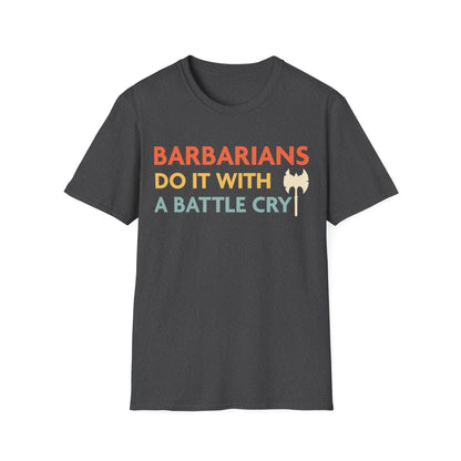 Printify T-Shirt Dark Heather / S DnD Barbarians Do It With A Battle Cry Shirt