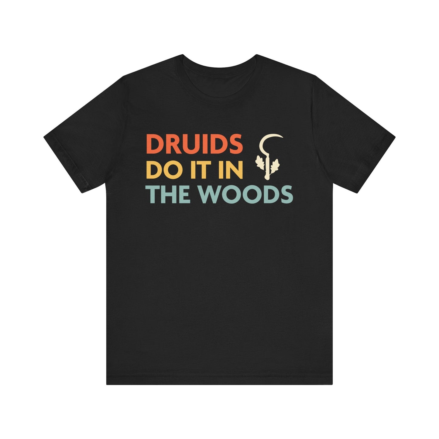 Printify T-Shirt Black / S DnD Druids Do It In The Woods Shirt