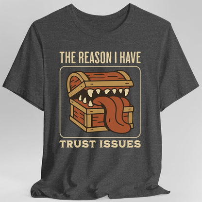Printify T-Shirt Dark Heather / S DnD Mimic T-shirt - The Reason I Have Trust Issues