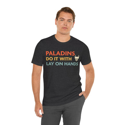 Printify T-Shirt DnD Paladins Do It With Lay On Hands Shirt