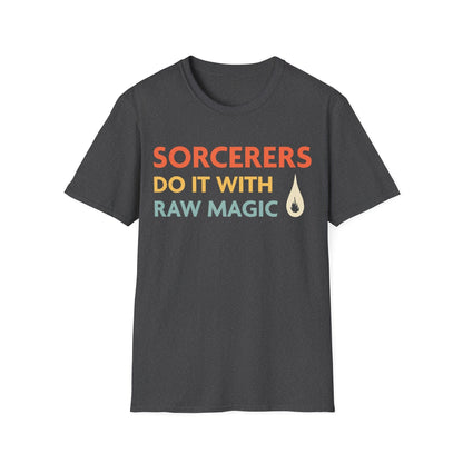 Printify T-Shirt Dark Heather / S DnD Sorcerers Do It With Raw Magic Shirt
