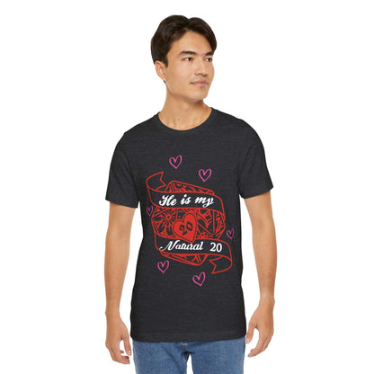 Printify T-Shirt DND Valentines Gift Shirt - He is My Natural 20 - D&D Matching Couples Shirt