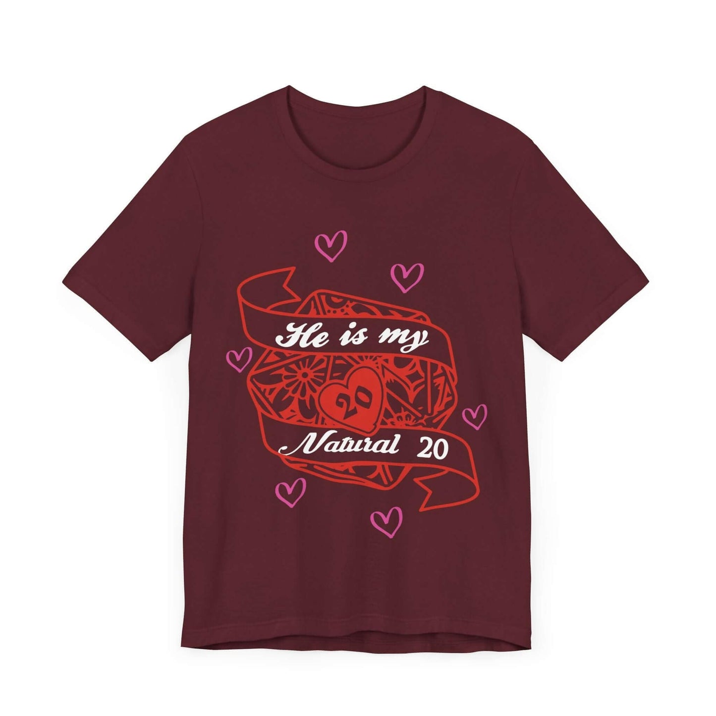 Printify T-Shirt Maroon / S DND Valentines Gift Shirt - He is My Natural 20 - D&D Matching Couples Shirt