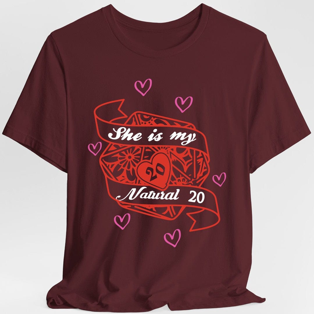 Printify T-Shirt Maroon / S DND Valentines Gift Shirt - She is My Natural 20