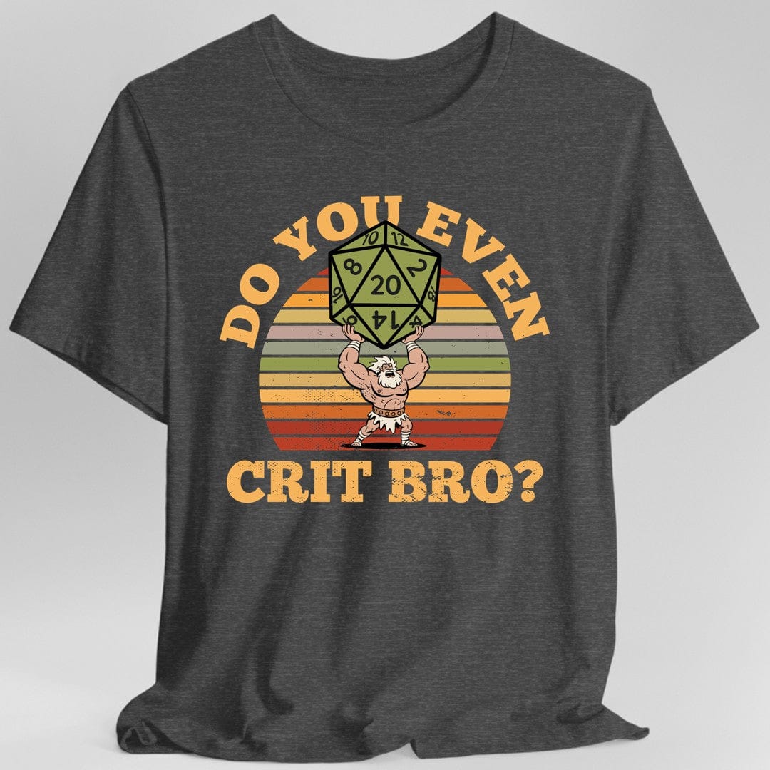 Printify T-Shirt Dark Heather / S Do You Even Crit Bro D&D T-Shirt