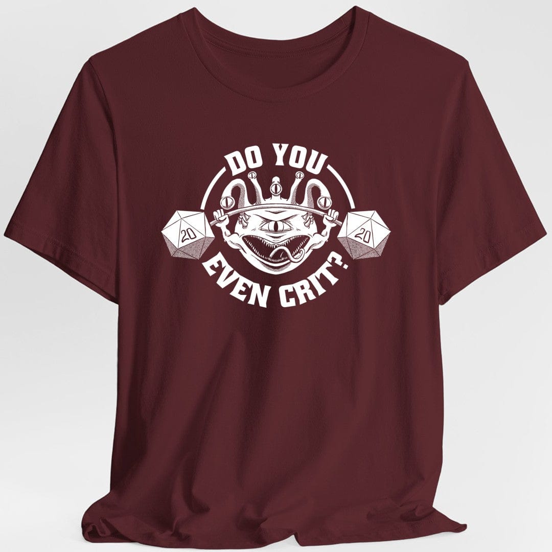 Printify T-Shirt Maroon / S Do You Even Crit D&D T-Shirt