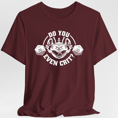 Printify T-Shirt Maroon / S Do You Even Crit D&D T-Shirt