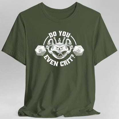Printify T-Shirt Military Green / S Do You Even Crit D&D T-Shirt