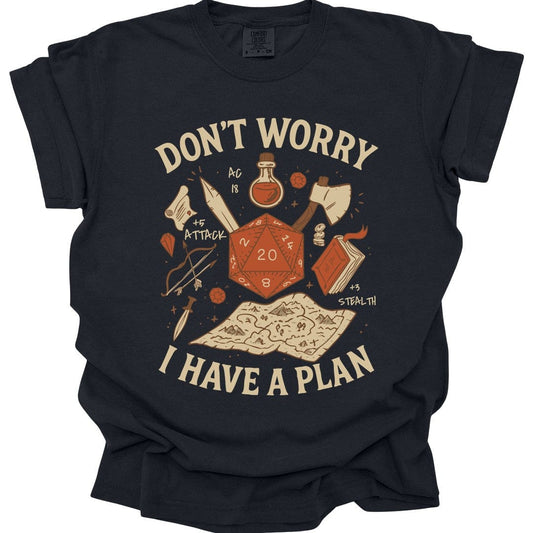Printify T-Shirt Black / S Don't Worry I have a Plan D&D T-Shirt - Comfort Colors