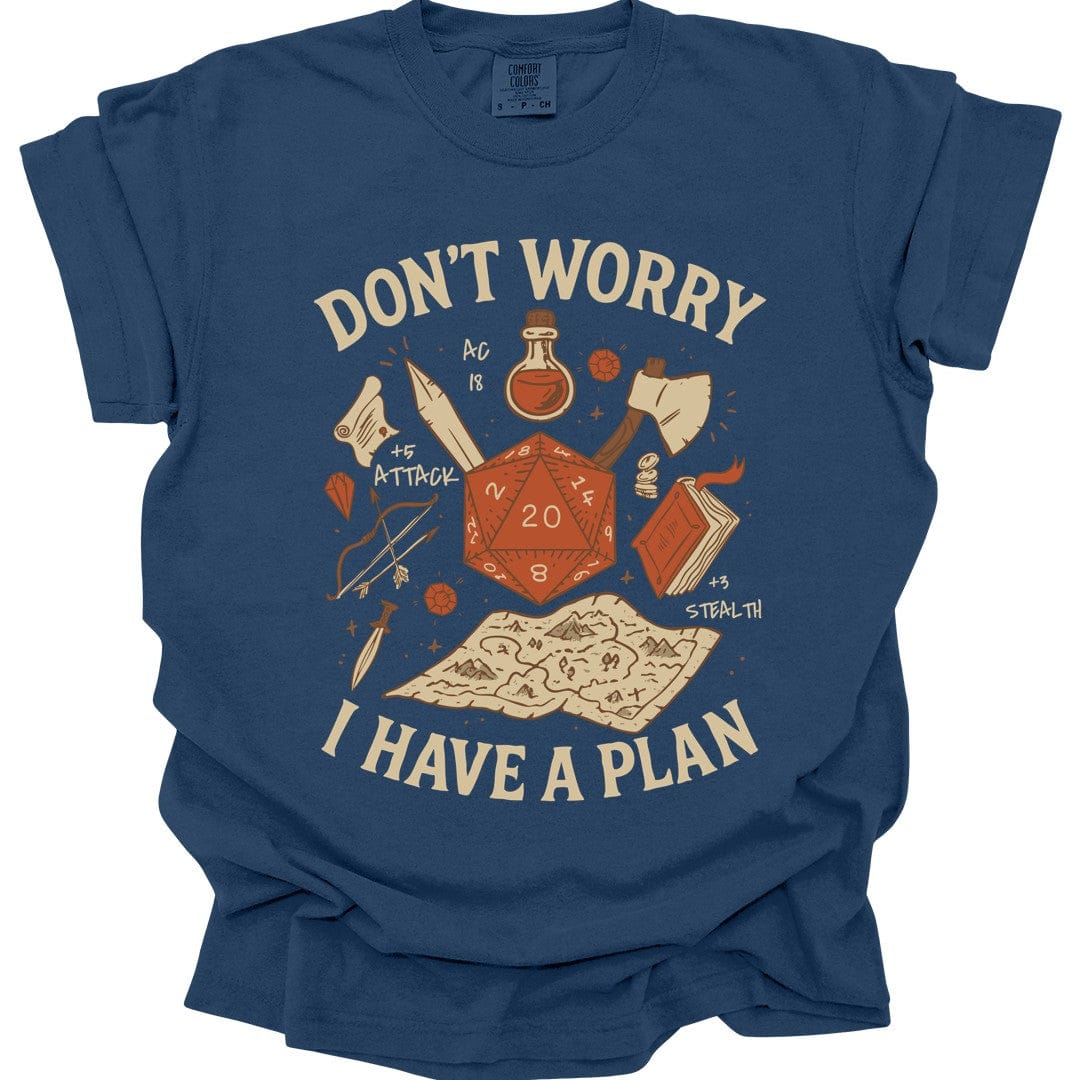 Printify T-Shirt True Navy / S Don't Worry I have a Plan D&D T-Shirt - Comfort Colors