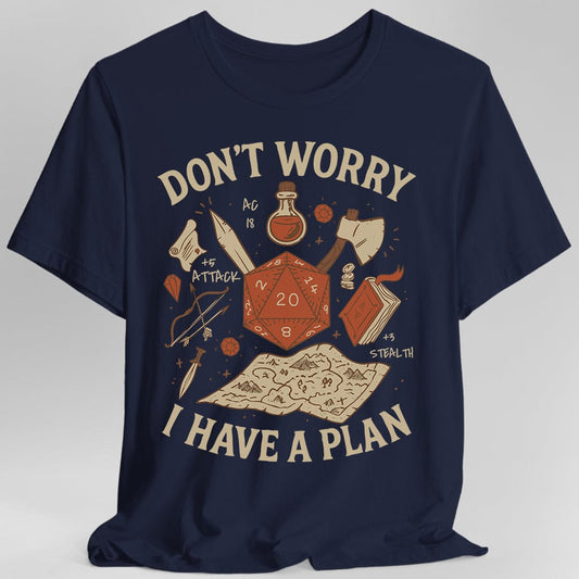 Printify T-Shirt Navy / S Don't Worry I have a Plan D&D T-Shirt
