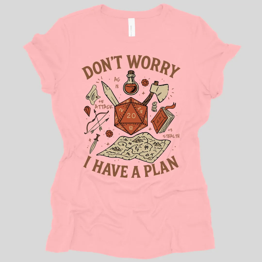 Printify T-Shirt Pink / S Don't Worry I have a Plan D&D Women's T-shirt