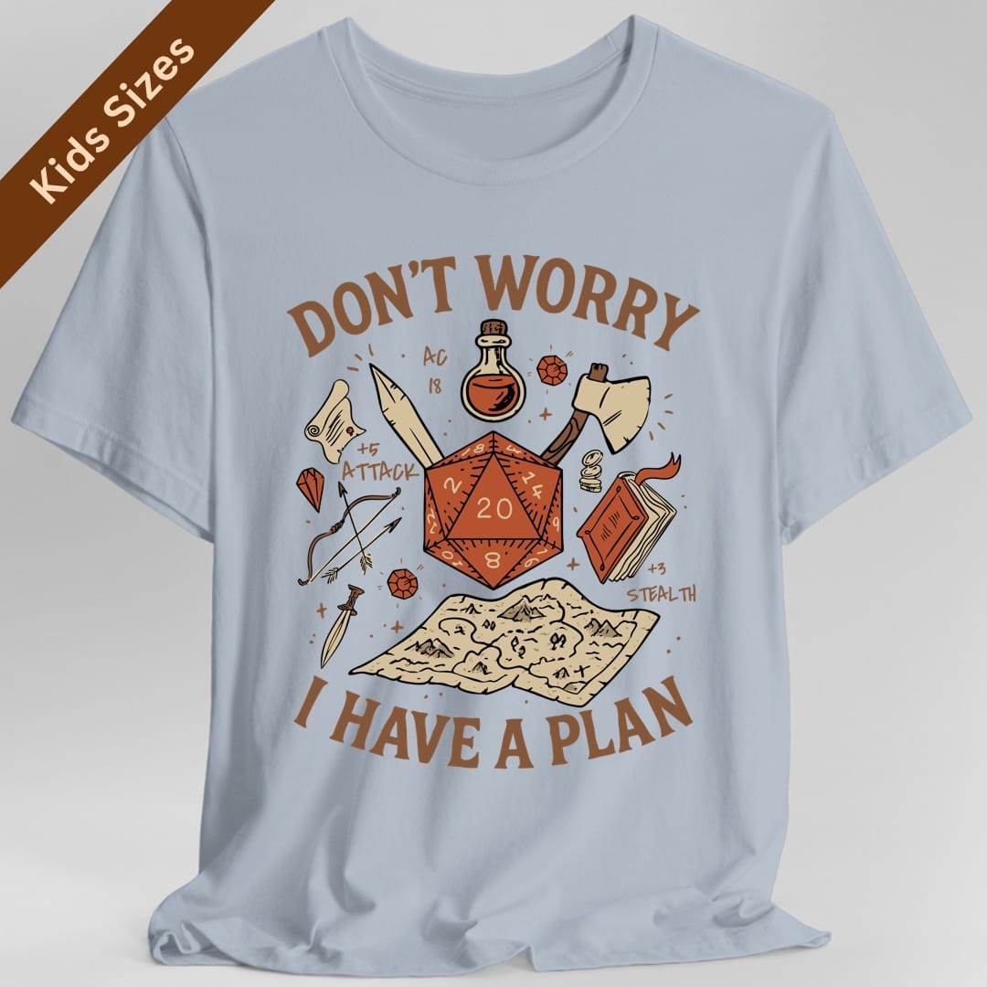 The same Don't Worry I Have a Plan design, on a light blue kids t-shirt.
