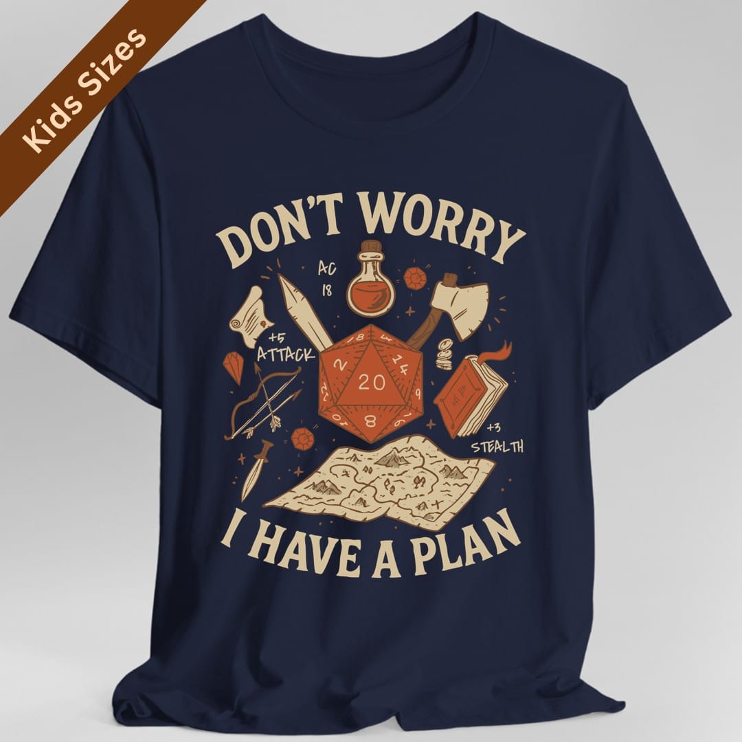 The same Don't Worry I Have a Plan design, on a navy kids t-shirt.