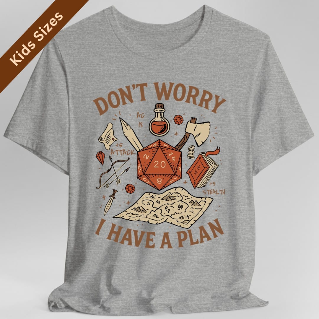 The same Don't Worry I Have a Plan design, on a sport grey kids t-shirt.