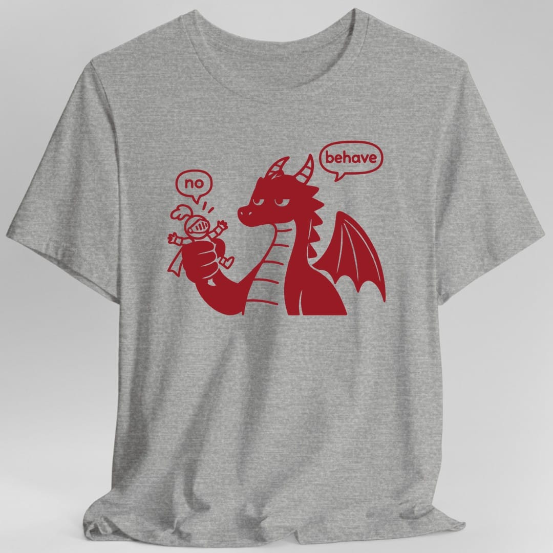The same Dragon Behave design, on a sport grey t-shirt.