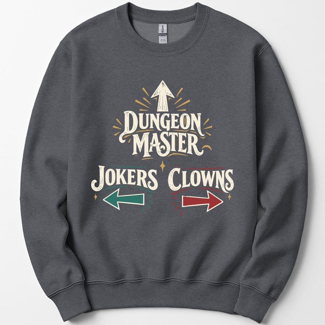 The same Dungeon Master Clowns and Jokers design, on a dark heather sweatshirt.