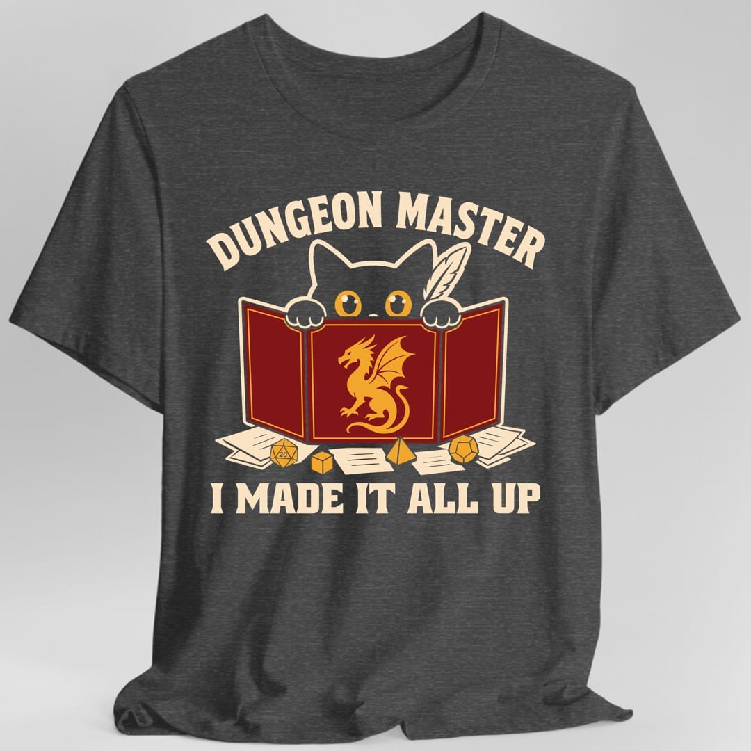 Printify T-Shirt Dark Heather / S Dungeon Master I Made It All Up T-Shirt