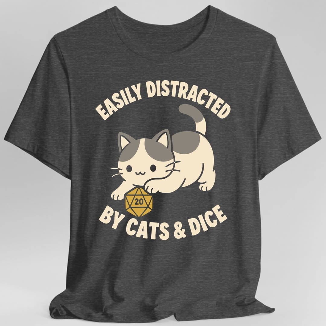 The same Easily Distracted by Cats and Dice design, on a dark heather t-shirt.