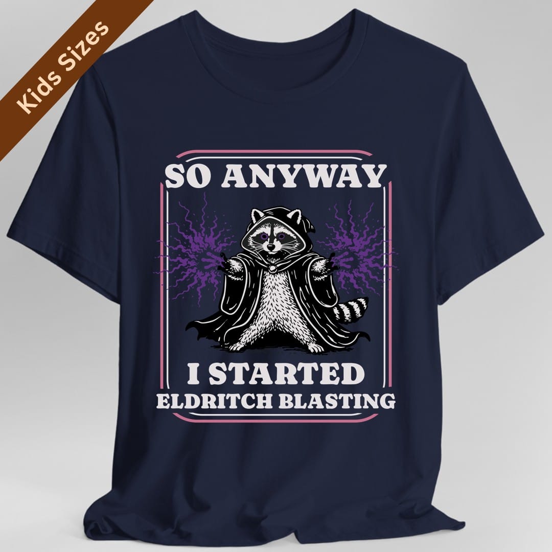 The same I Started Eldritch Blasting design, on a navy kids t-shirt.