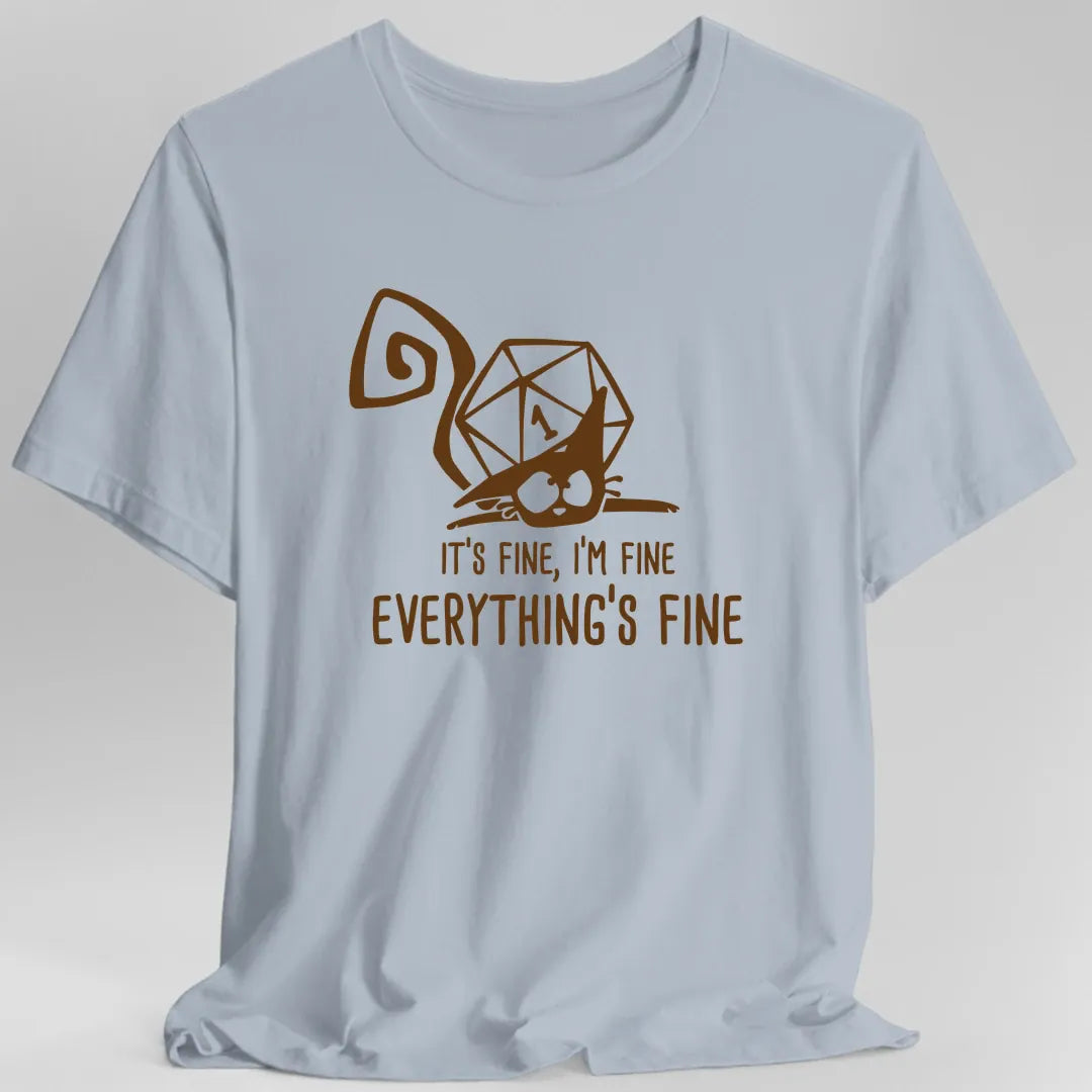 Printify T-Shirt Light Blue / S Everything's Fine Nat 1 T-Shirt