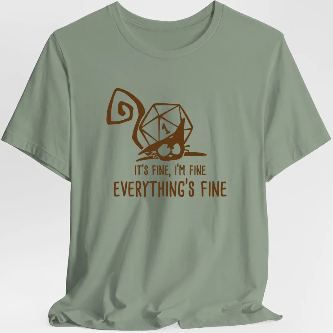 Printify T-Shirt Sage / S Everything's Fine Nat 1 T-Shirt