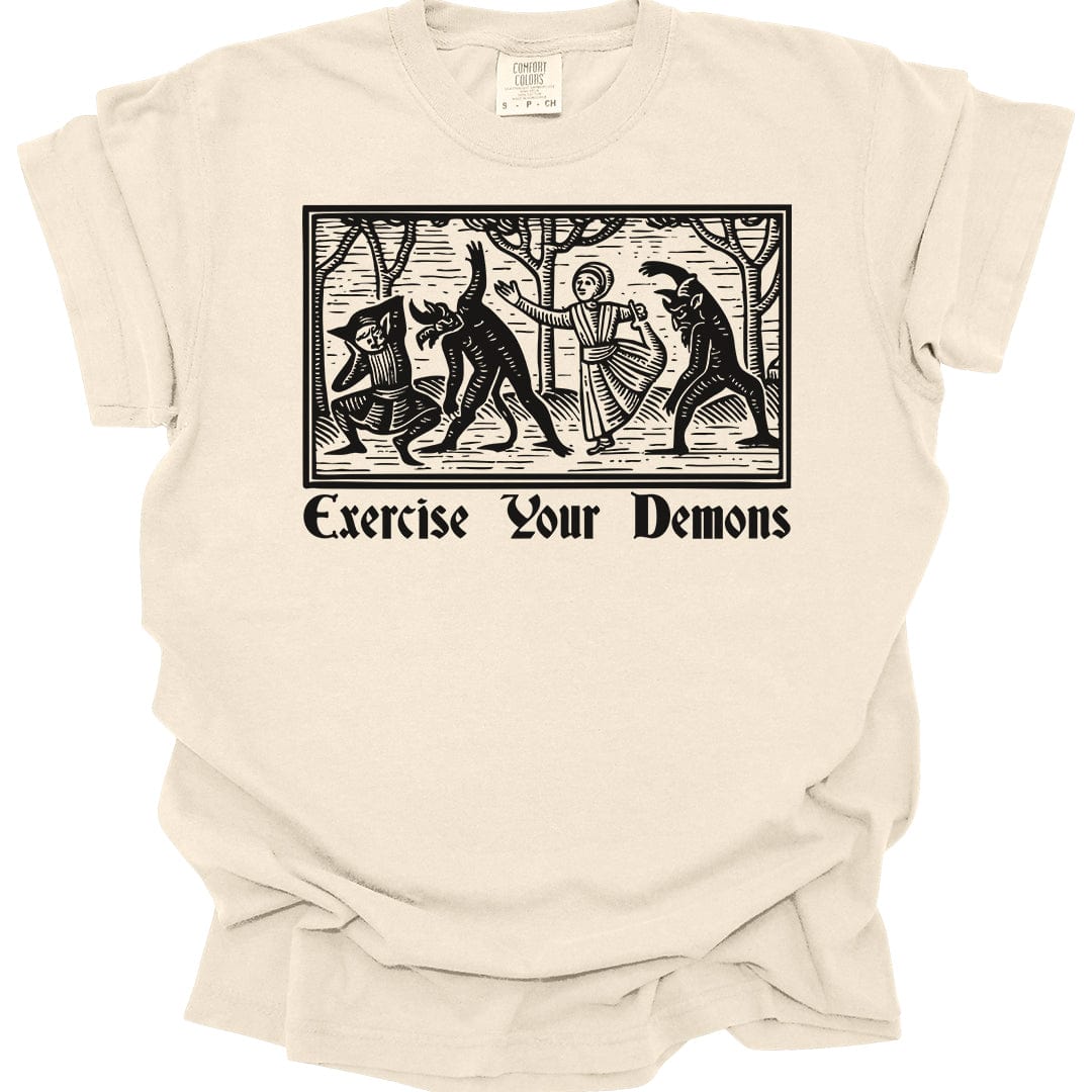 Printify T-Shirt Ivory / S Exercise Your Demons T-Shirt - Comfort Colors