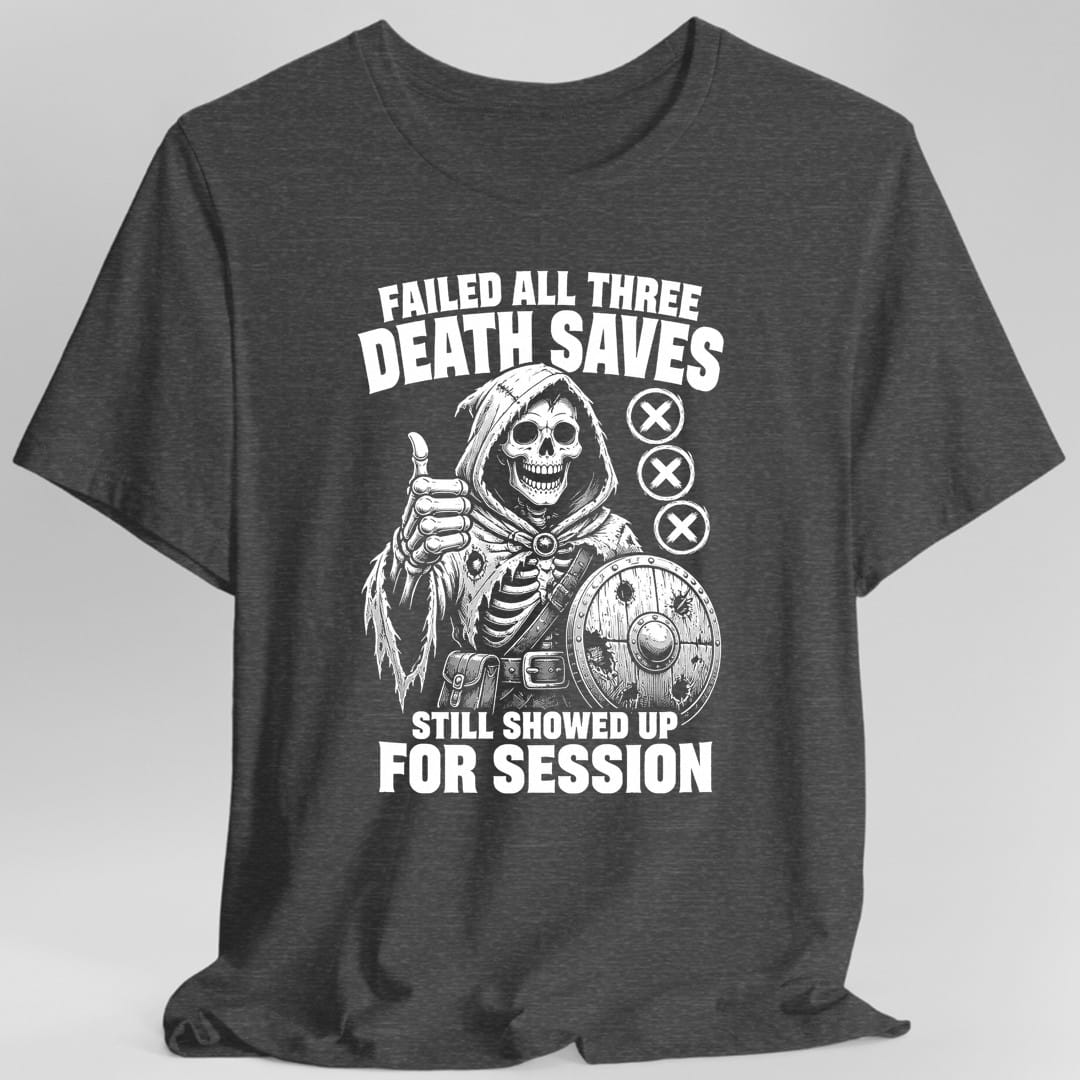 The same Failed All Three Death Saves skeleton design, on a dark heather t-shirt.