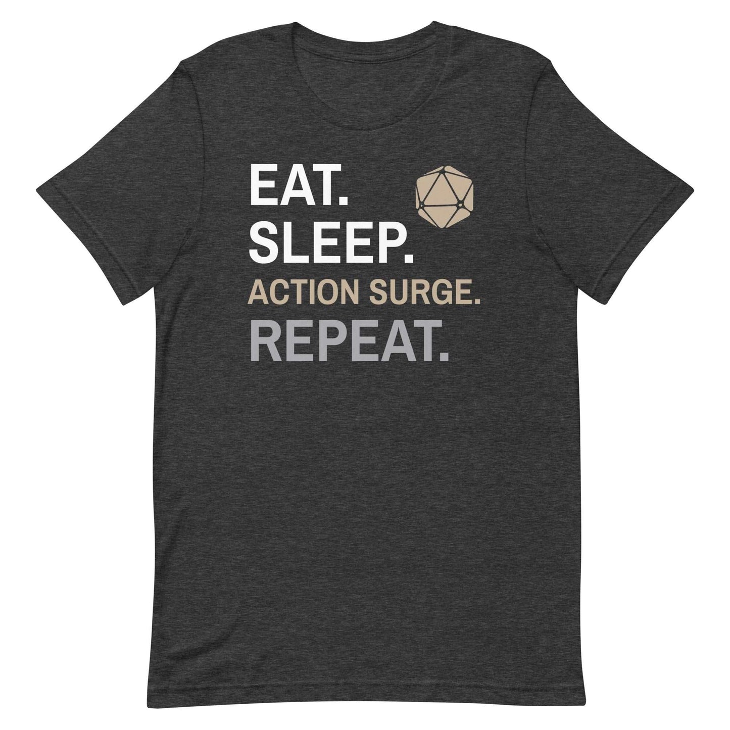 Printify T-Shirt Dark Grey Heather / S Fighter Class T-Shirt – 'Eat, Sleep, Action Surge, Repeat'