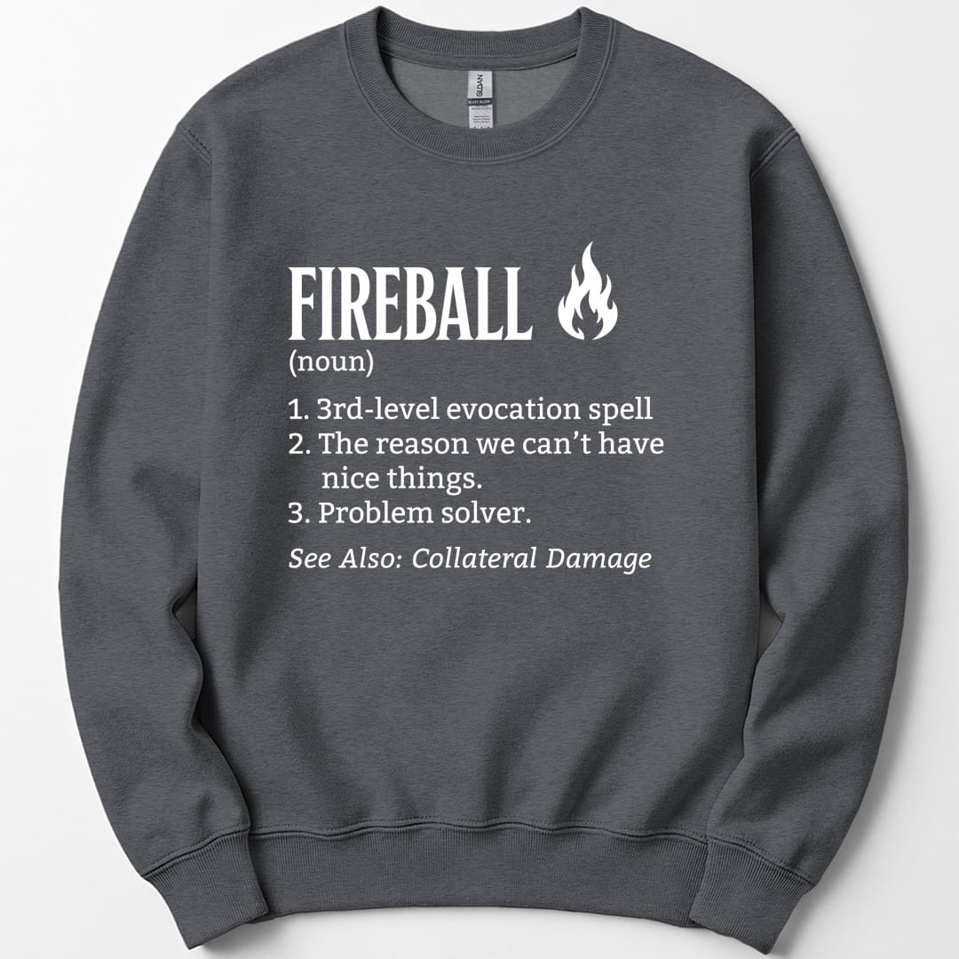 The same Fireball definition design, on a dark heather sweatshirt.