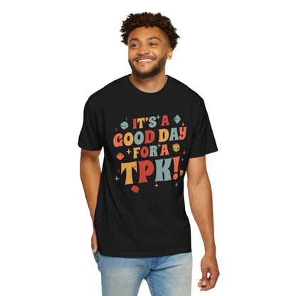 Printify T-Shirt Funny DM Shirt- It's a Good Day for A TPK - Comfort Colors