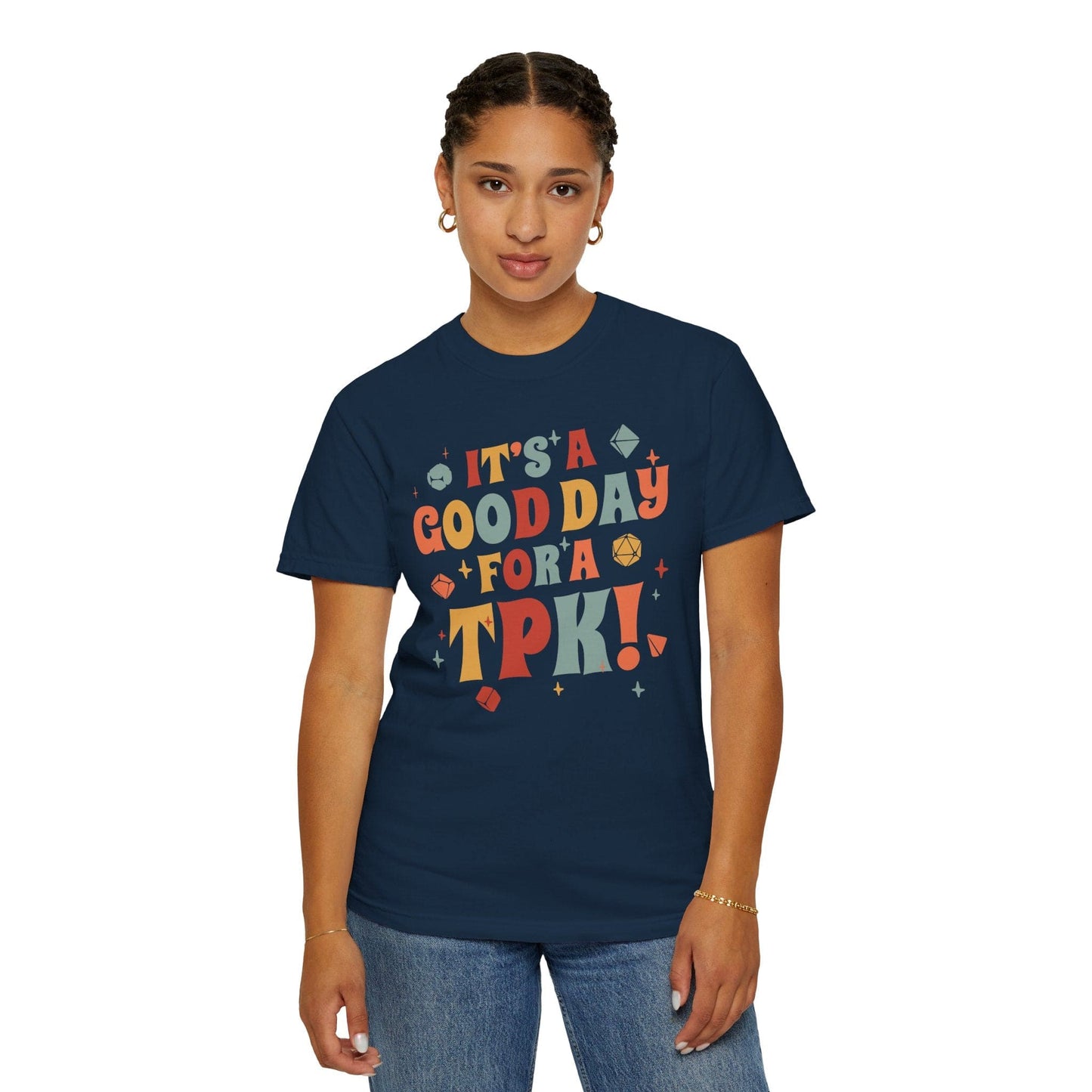 Printify T-Shirt Funny DM Shirt- It's a Good Day for A TPK - Comfort Colors