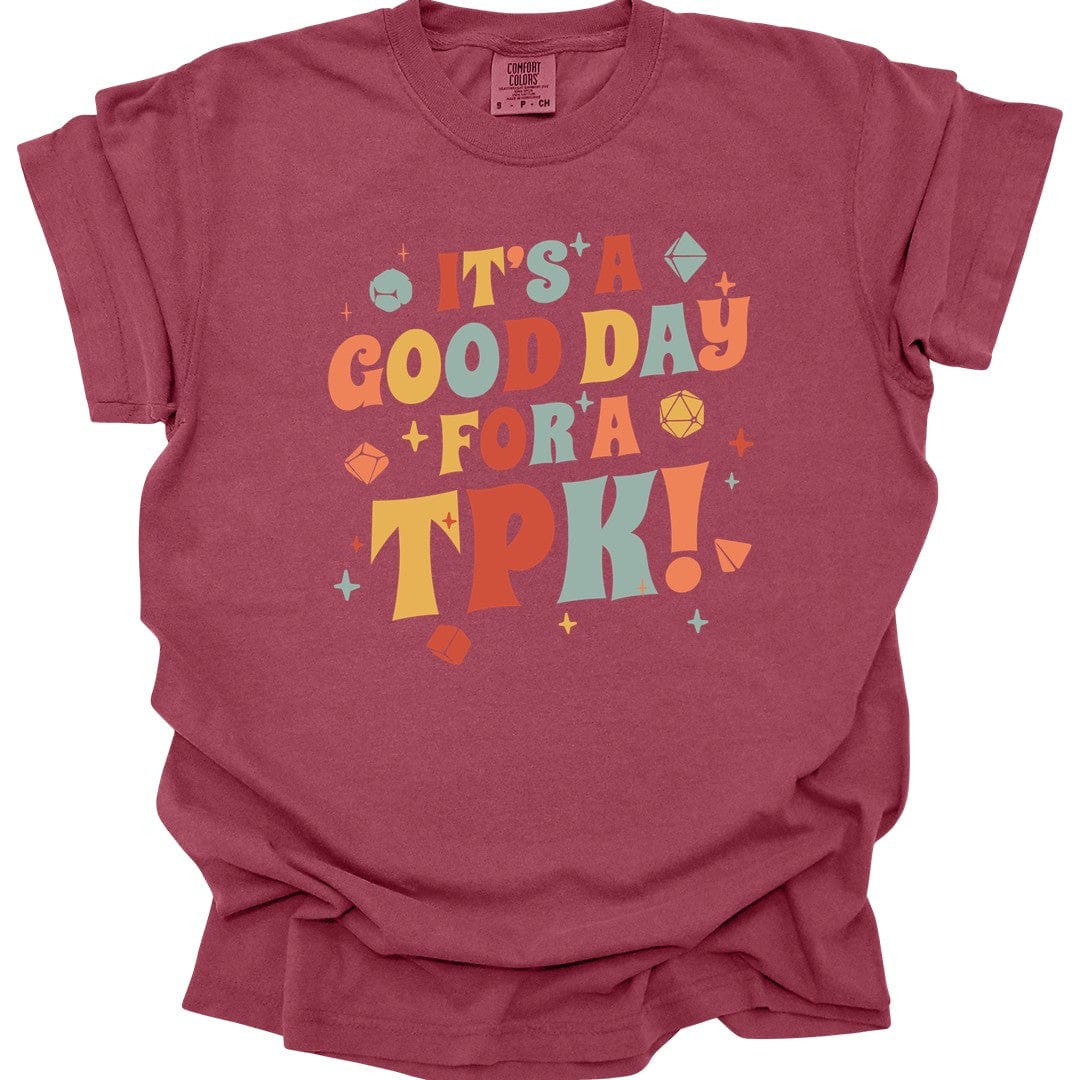 Printify T-Shirt Chili / S Funny DM Shirt- It's a Good Day for A TPK - Comfort Colors