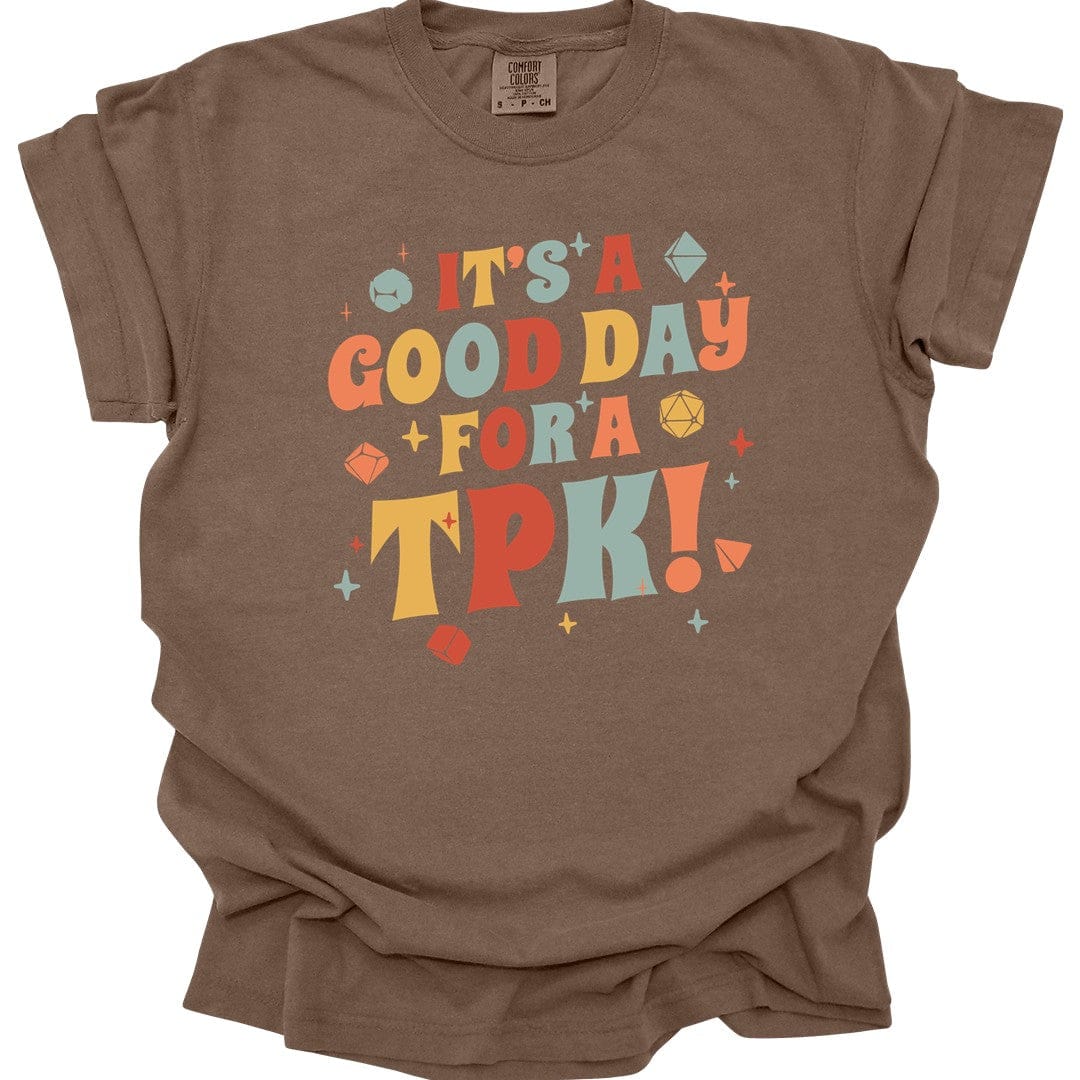 Printify T-Shirt Espresso / S Funny DM Shirt- It's a Good Day for A TPK - Comfort Colors