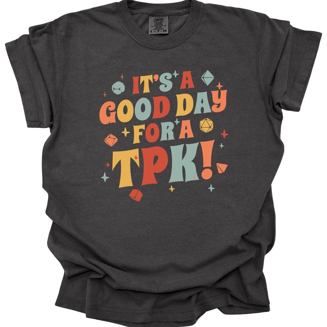 Printify T-Shirt Pepper / S Funny DM Shirt- It's a Good Day for A TPK - Comfort Colors