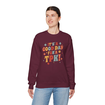 Printify Sweatshirt Funny DM Sweatshirt- It's a Good Day for A TPK