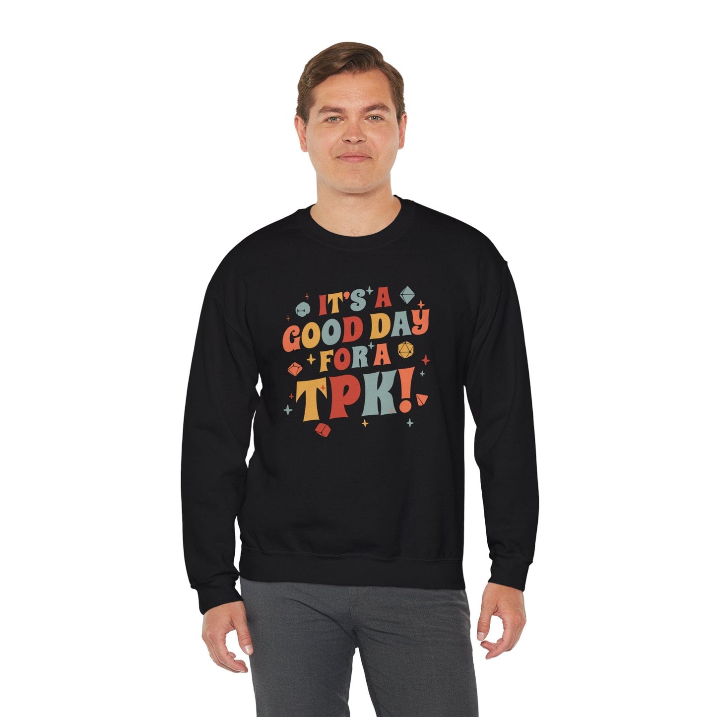 Printify Sweatshirt Funny DM Sweatshirt- It's a Good Day for A TPK
