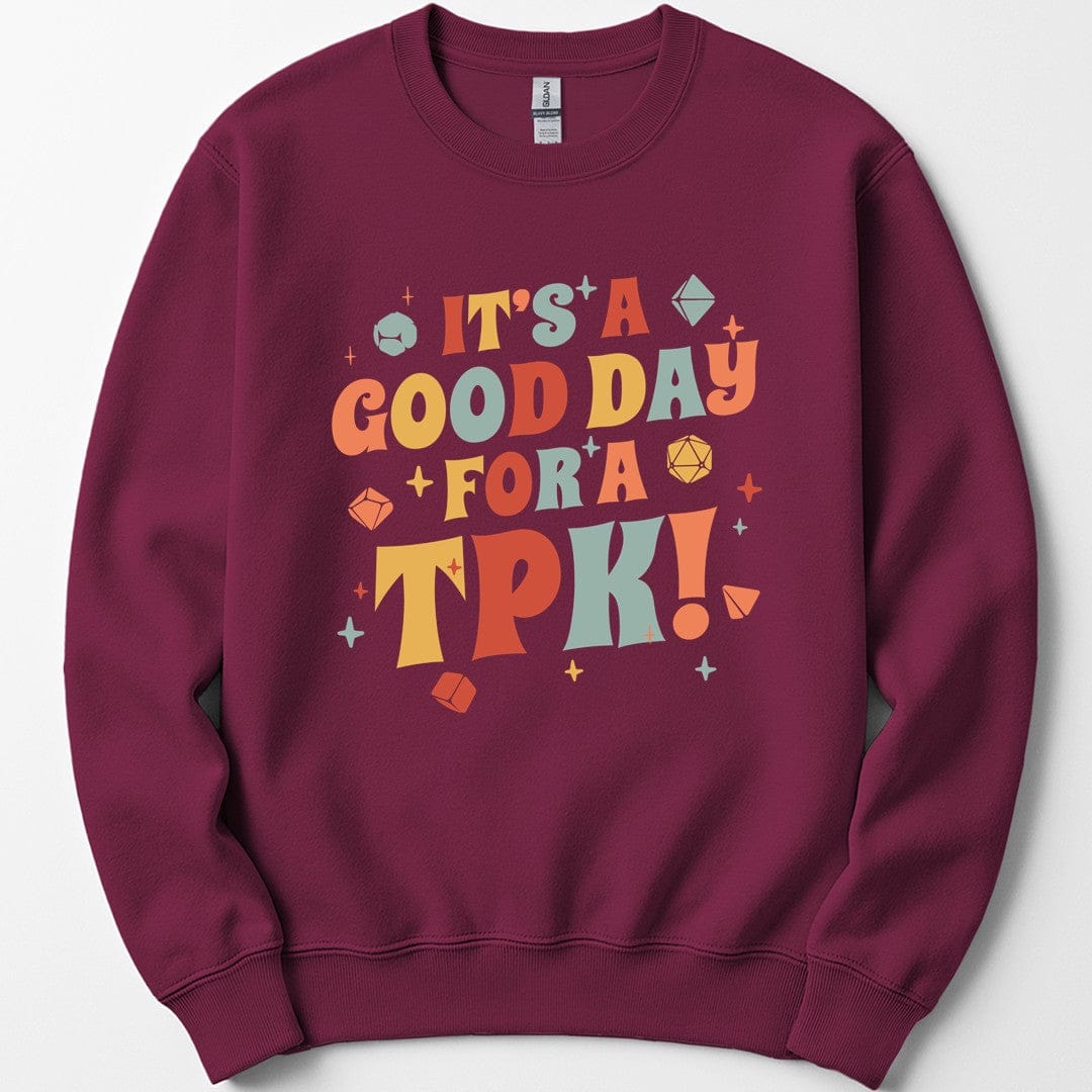 Printify Sweatshirt Maroon / S Funny DM Sweatshirt- It's a Good Day for A TPK