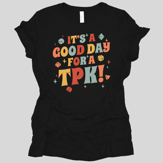 Printify T-Shirt Black / S Funny DM Women's T-shirt - It's a Good Day for A TPK