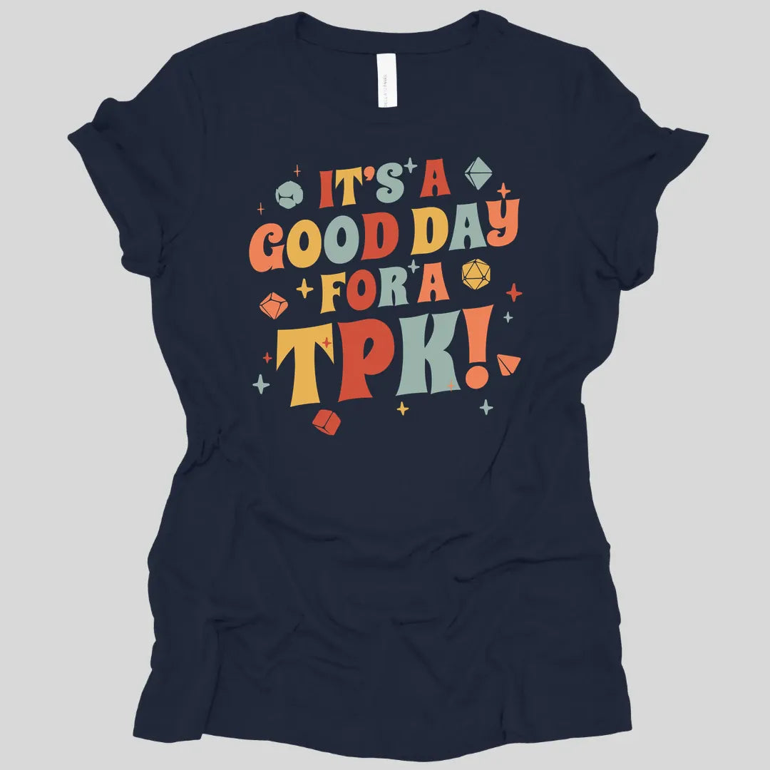 Printify T-Shirt Navy / S Funny DM Women's T-shirt - It's a Good Day for A TPK