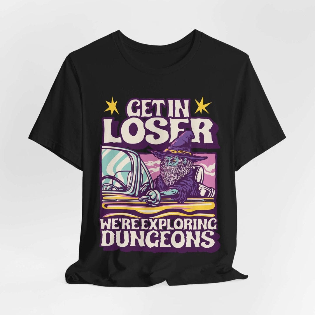 Printify T-Shirt Black / S Funny DnD Shirt - Get In Loser