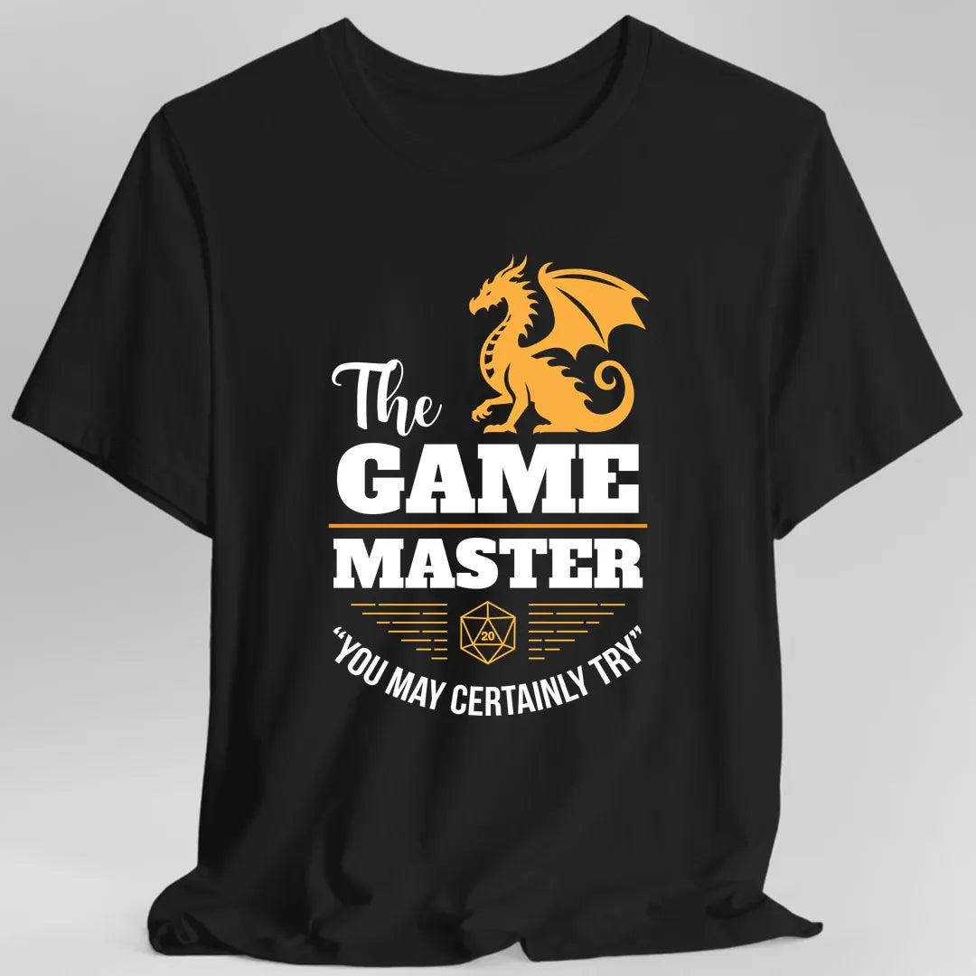 Printify T-Shirt Black / S Game Master You May Certainly Try T-Shirt