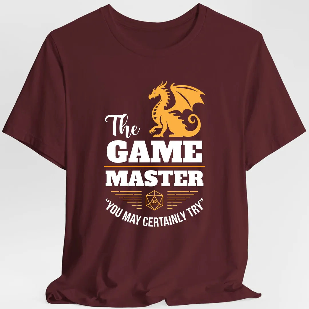 Printify T-Shirt Maroon / S Game Master You May Certainly Try T-Shirt