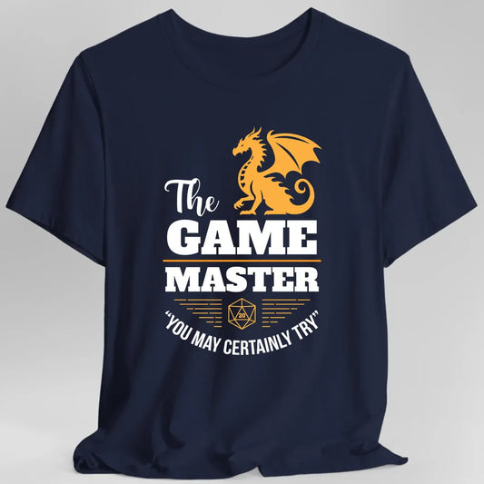 Printify T-Shirt Navy / S Game Master You May Certainly Try T-Shirt